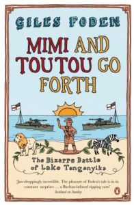 Download Mimi and Toutou Go Forth: The Bizarre Battle of Lake Tanganyika pdf, epub, ebook