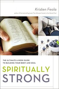 Download Spiritually Strong: The Ultimate 6-Week Guide to Building Your Body and Soul pdf, epub, ebook