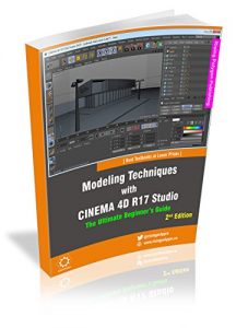 Download Modeling Techniques with CINEMA 4D R17 Studio – The Ultimate Beginner’s Guide pdf, epub, ebook