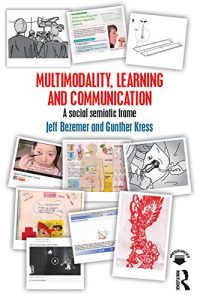 Download Multimodality, Learning and Communication: A social semiotic frame pdf, epub, ebook