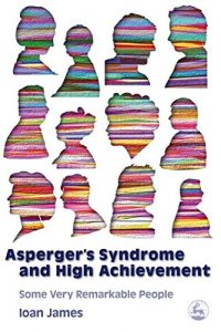 Download Asperger’s Syndrome and High Achievement: Some Very Remarkable People pdf, epub, ebook