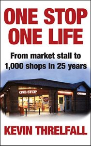 Download One Stop, One Life: From market stall to 1000 shops in 25 years pdf, epub, ebook