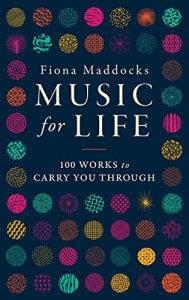 Download Music for Life: 100 Works to Carry You Through pdf, epub, ebook