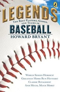 Download Legends: The Best Players, Games, and Teams in Baseball: World Series Heroics! Greatest Homerun Hitters! Classic Rivalries! And Much, Much More! pdf, epub, ebook