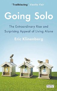 Download Going Solo: The Extraordinary Rise and Surprising Appeal of Living Alone pdf, epub, ebook