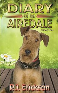 Download Diary of an Airedale: a terrier’s tale (Airedale Diaries Book 2) pdf, epub, ebook