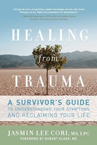 Download Healing from Trauma: A Survivor’s Guide to Understanding Your Symptoms and Reclaiming Your Life pdf, epub, ebook