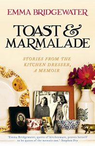 Download Toast & Marmalade: Stories From the Kitchen Dresser, A Memoir pdf, epub, ebook