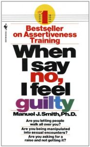 Download When I Say No, I Feel Guilty: How to Cope, Using the Skills of Systematic Assertive Therapy pdf, epub, ebook