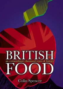 Download British Food: An Extraordinary Thousand Years of History pdf, epub, ebook