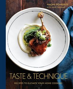 Download Taste & Technique: Recipes to Elevate Your Home Cooking pdf, epub, ebook