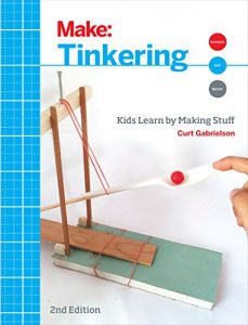 Download Tinkering: Kids Learn by Making Stuff (Make) pdf, epub, ebook