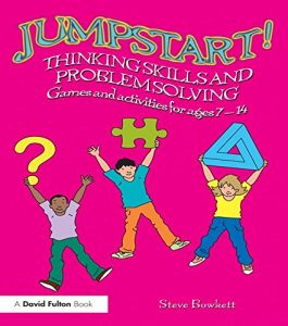 Download Jumpstart! Thinking Skills and Problem Solving: Games and activities for ages 7-14 pdf, epub, ebook