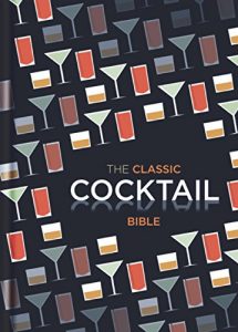 Download The Classic Cocktail Bible (Cocktails) pdf, epub, ebook