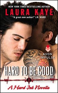 Download Hard to Be Good: A Hard Ink Novella pdf, epub, ebook