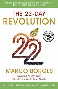 Download The 22-Day Revolution: The plant-based programme that will transform your body, reset your habits, and change your life. pdf, epub, ebook