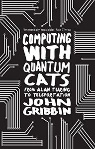 Download Computing with Quantum Cats: From Colossus to Qubits pdf, epub, ebook