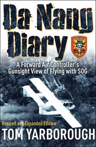 Download Da Nang Diary: A Forward Air Controller’s Gunsight View of Flying with SOG pdf, epub, ebook