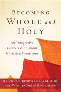 Download Becoming Whole and Holy: An Integrative Conversation about Christian Formation pdf, epub, ebook