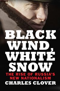 Download Black Wind, White Snow: The Rise of Russia’s New Nationalism pdf, epub, ebook