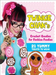 Download Twinkie Chan’s Crochet Goodies for Fashion Foodies: 20 Yummy Treats to Wear pdf, epub, ebook