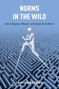 Download Norms in the Wild: How to Diagnose, Measure, and Change Social Norms pdf, epub, ebook