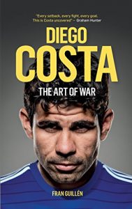 Download Diego Costa: The Art of War pdf, epub, ebook