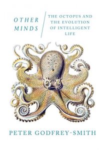 Download Other Minds: The Octopus and the Evolution of Intelligent Life pdf, epub, ebook