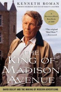 Download The King of Madison Avenue: David Ogilvy and the Making of Modern Advertising pdf, epub, ebook