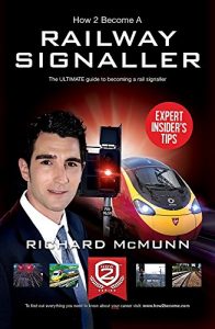 Download How To Become A Railway Signaller: The ULTIMATE guide to becoming a Signaller pdf, epub, ebook