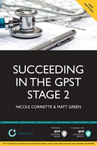 Download Succeeding in the GP ST Stage 2 Situational Judgement Tests / Professional Dilemmas: Practice questions for GPST / GPVTS Stage 2 Selection (Medipass) pdf, epub, ebook