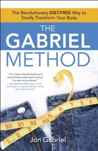 Download The Gabriel Method: The Revolutionary DIET-FREE Way to Totally Transform Your Body pdf, epub, ebook