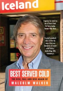 Download Best Served Cold: The Rise, Fall and Rise Again of Malcolm Walker – CEO of Iceland Foods pdf, epub, ebook