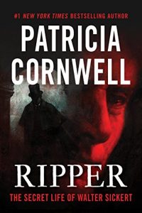 Download Ripper: The Secret Life of Walter Sickert [Kindle in Motion] pdf, epub, ebook