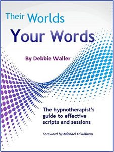 Download Their Worlds Your Words: The Hypnotherapists Guide to Effective Scripts and Sessions pdf, epub, ebook