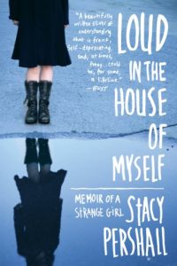 Download Loud in the House of Myself: Memoir of a Strange Girl pdf, epub, ebook
