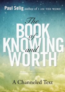 Download The Book of Knowing and Worth: A Channeled Text pdf, epub, ebook