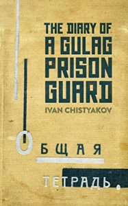 Download The Diary of a Gulag Prison Guard pdf, epub, ebook