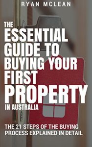 Download The Essential Guide To Buying Your First House In Australia: Fresh and updated information about the entire buying process that even experienced homeowners will find useful. pdf, epub, ebook