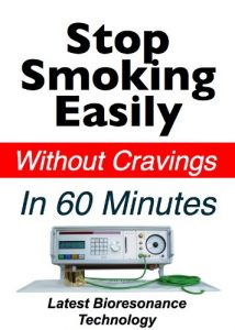 Download Stop Smoking Easily Without Cravings In 60 Minutes – Latest Bioresonance Technology pdf, epub, ebook