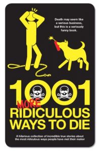 Download 1001 More Ridiculous Ways to Die pdf, epub, ebook