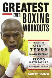 Download Greatest Ever Boxing Workouts – including Mike Tyson, Manny Pacquiao, Floyd Mayweather, Roberto Duran pdf, epub, ebook