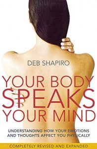 Download Your Body Speaks Your Mind: Understanding how your emotions and thoughts affect you physically pdf, epub, ebook