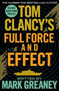 Download Tom Clancy’s Full Force and Effect (Jack Ryan Book 10) pdf, epub, ebook