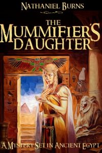 Download The Mummifier´s Daughter – A Novel in Ancient Egypt (The Mummifier’s Daughter Series Book 1) pdf, epub, ebook