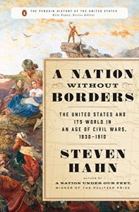 Download A Nation Without Borders: The United States and Its World in an Age of Civil Wars, 1830-1910 (The Penguin History of the United States) pdf, epub, ebook