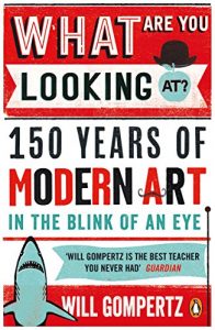 Download What Are You Looking At?: 150 Years of Modern Art in the Blink of an Eye pdf, epub, ebook