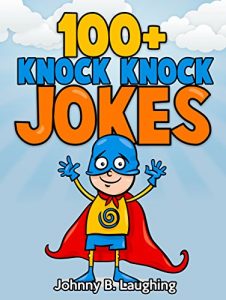 Download Books for Kids: 100+ Knock Knock Jokes for Kids (Funny Jokes for Kids): Funny Jokes – Kids Jokes – Funny Jokes for Kids – Knock Knock Jokes (Knock Knock Joke Series) pdf, epub, ebook