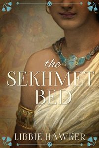 Download The Sekhmet Bed: A Novel of Ancient Egypt (The She-King Book 1) pdf, epub, ebook