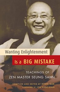 Download Wanting Enlightenment Is a Big Mistake: Teachings of Zen Master Seung San pdf, epub, ebook